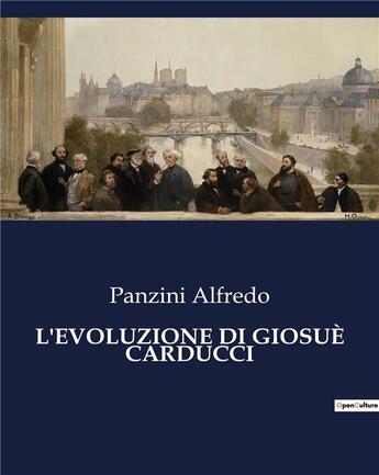 Couverture du livre « L'EVOLUZIONE DI GIOSUÈ CARDUCCI » de Alfredo Panzini aux éditions Culturea