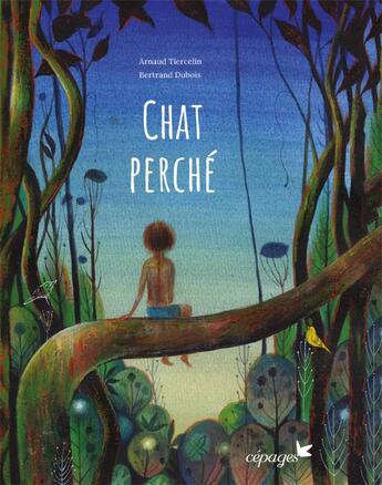 Couverture du livre « Chat perché » de Bertrand Dubois et Tiercelin Arnaud aux éditions Cepages