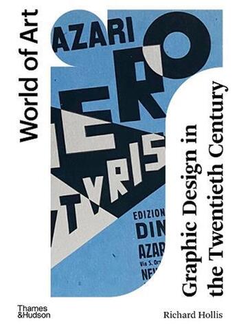 Couverture du livre « Graphic design in the twentieth century : a concise history 3rd ed (world of art) » de Hollis Richard aux éditions Thames & Hudson