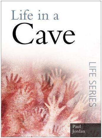 Couverture du livre « Life in a Cave » de Jordan Paul aux éditions History Press Digital