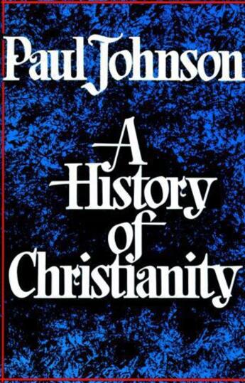 Couverture du livre « History of Christianity » de Paul Johnson aux éditions Touchstone