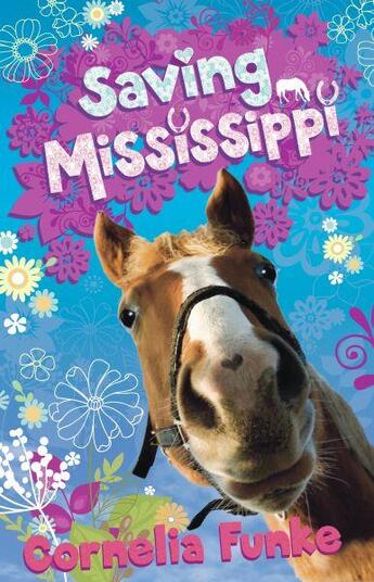 Couverture du livre « Saving Mississippi » de Cornelia Funke aux éditions Chicken House