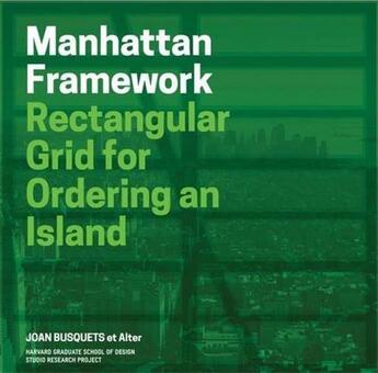 Couverture du livre « Manhattan framework (redesigning gridded cities) » de Joan Busquets aux éditions Acc Art Books