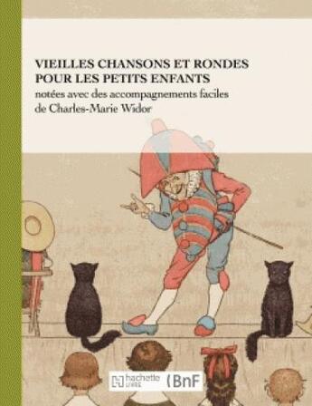 Couverture du livre « Vieilles chansons et rondes pour les petits enfants, notées avec des accompagnements faciles » de Charles-Marie Widord aux éditions Hachette Bnf