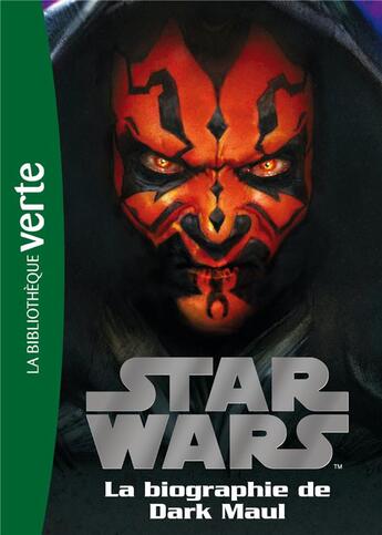 Couverture du livre « Star Wars t.4 ; la biographie de Dark Maul » de  aux éditions Hachette Jeunesse