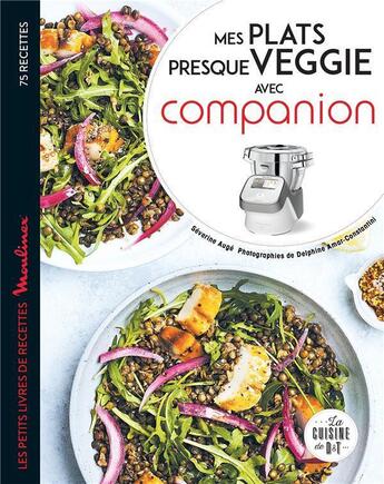 Couverture du livre « Mes plats presque veggie avec companion » de Delphine Amar-Constantini et Severine Auge aux éditions Dessain Et Tolra