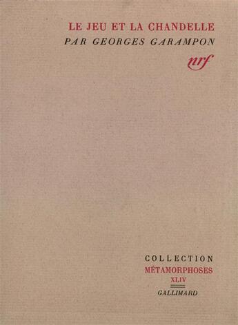 Couverture du livre « Le jeu et la chandelle » de Garampon Georges aux éditions Gallimard