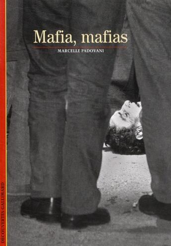Couverture du livre « Mafia, mafias » de Marcelle Padovani aux éditions Gallimard