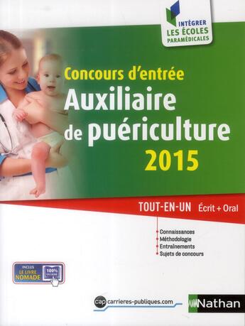 Couverture du livre « Concours d'entrée auxiliaire de puériculture ; écrit et oral (édition 2014) » de Annie Godrie aux éditions Nathan