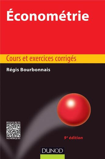 Couverture du livre « Économétrie (9e édition) ; cours et exercices corrigés » de Bourbonnais/Regis aux éditions Dunod