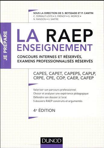 Couverture du livre « Je prépare ; la Raep enseignement ; concours internes et réservés, examens professionnalisés réservés » de Sylvie Beyssade et Pascal Cantin et Christine Fermaut et Sebastien Frenoy et Nicole Randon aux éditions Dunod