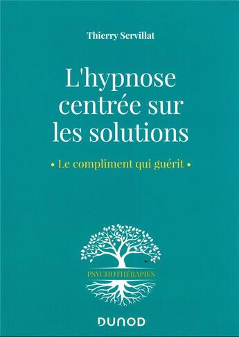 Couverture du livre « L'hypnose centrée sur les solutions » de Thierry Servillat aux éditions Dunod