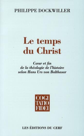 Couverture du livre « Le temps du christ » de Dockwiller Philippe aux éditions Cerf