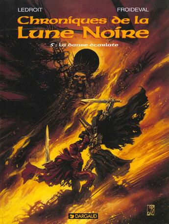 Couverture du livre « Chroniques de la Lune Noire Tome 5 : la danse écarlate » de Francois Froideval et Olivier Ledroit aux éditions Dargaud