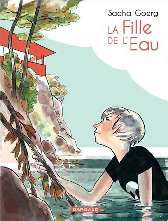 Couverture du livre « La fille de l'eau » de Sacha Goerg aux éditions Dargaud