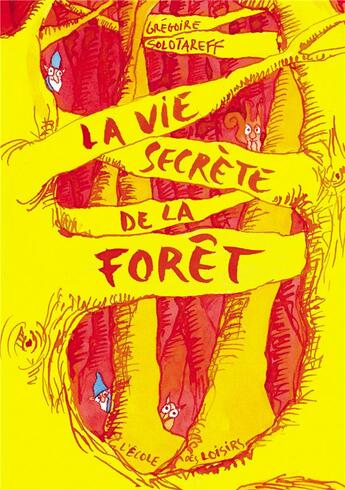 Couverture du livre « La vie secrète de la forêt » de Gregoire Solotareff aux éditions Ecole Des Loisirs