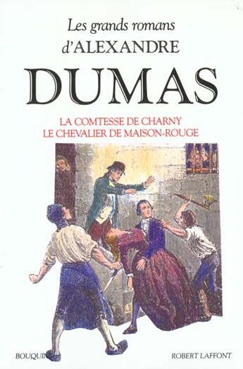 Couverture du livre « La comtesse de Charny ; le chevalier de maison-rouge » de Alexandre Dumas aux éditions Bouquins