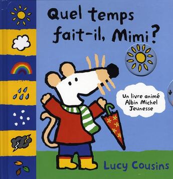 Couverture du livre « Quel temps fait-il, mimi ? » de Lucy Cousins aux éditions Albin Michel