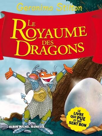 Couverture du livre « Un voyage au royaume de la fantaisie t.4 ; le royaume des dragons » de Geronimo Stilton aux éditions Albin Michel Jeunesse