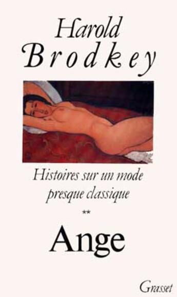 Couverture du livre « Histoires sur un mode presque classique t02 » de Brodkey-H aux éditions Grasset