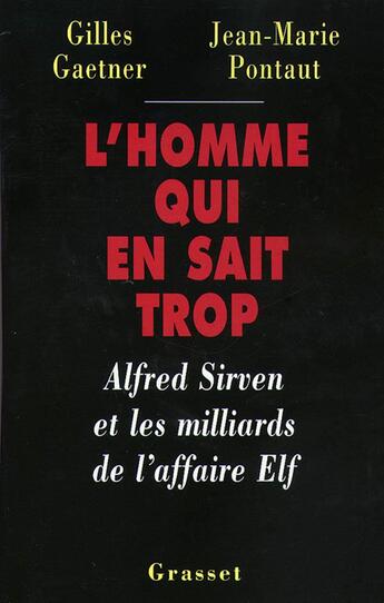 Couverture du livre « L'homme qui en sait trop » de Jean-Marie Pontaut et Gilles Gaetner aux éditions Grasset