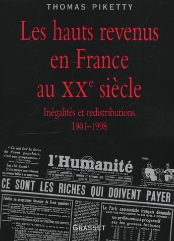 Couverture du livre « Les hauts revenus en France au XX siècle ; inégalites et redistributions, 1901-1998 » de Thomas Piketty aux éditions Grasset