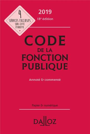 Couverture du livre « Code de la fonction publique annoté et commenté (édition 2019) (18e édition) » de  aux éditions Dalloz