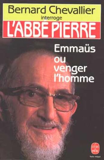 Couverture du livre « Bernard chevallier interroge l'abbe pierre » de Chevallier-B aux éditions Le Livre De Poche