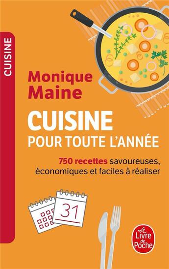 Couverture du livre « Cuisine pour toute l'année » de Monique Maine aux éditions Le Livre De Poche