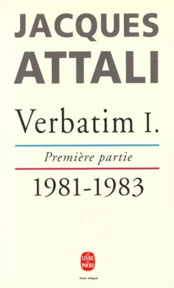 Couverture du livre « Verbatim t.1 » de Jacques Attali aux éditions Le Livre De Poche