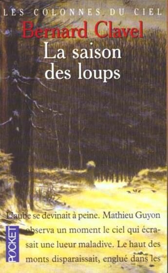 Couverture du livre « Les Colonnes Du Ciel T.1 Saison Des Loups » de Bernard Clavel aux éditions Pocket