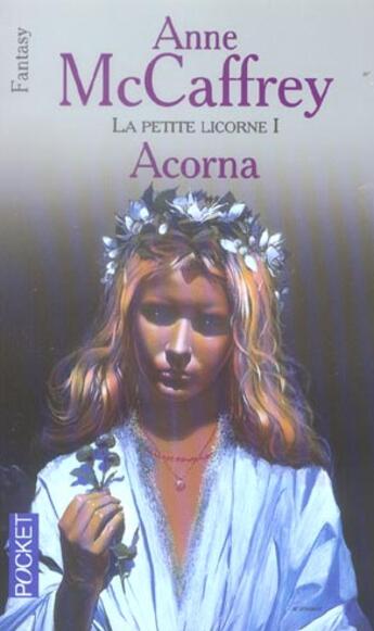 Couverture du livre « La petite licorne t.1 ; acorna » de Anne Mccaffrey aux éditions Pocket