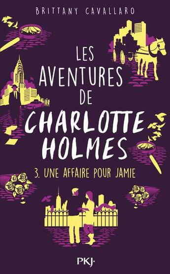 Couverture du livre « Les aventures de Charlotte Holmes Tome 3 : une affaire pour Jamie » de Brittany Cavallaro aux éditions Pocket Jeunesse