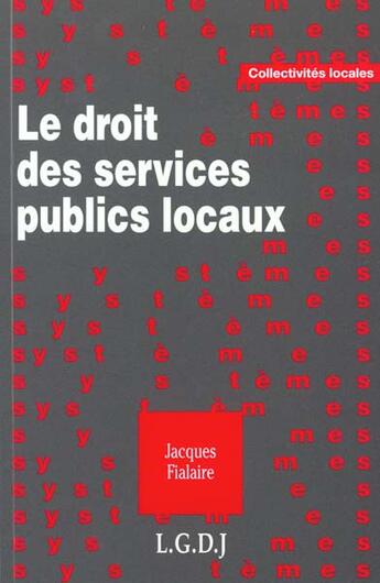 Couverture du livre « Le droit des services publics locaux » de Fialaire J. aux éditions Lgdj