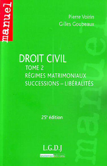 Couverture du livre « Droit civil t.2 ; régimes matrimoniaux, successions, libéralités » de Voirin/Goubeaux aux éditions Lgdj