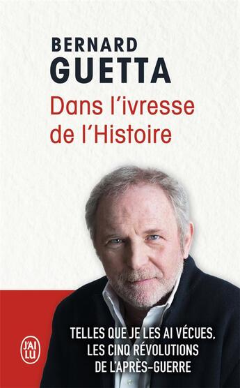 Couverture du livre « Dans l'ivresse de l'histoire » de Bernard Guetta aux éditions J'ai Lu