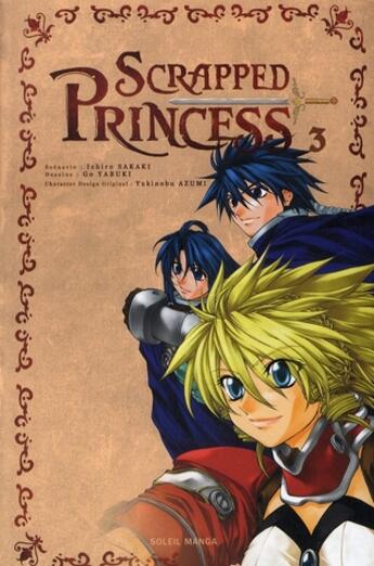 Couverture du livre « Scrapped princess t.3 » de Go Yabuki et Ichiro Sakaki aux éditions Soleil