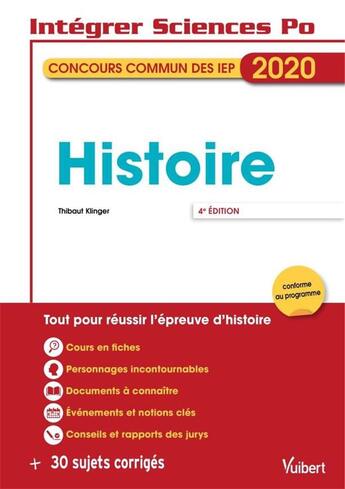 Couverture du livre « Intégrer Sciences Po ; histoire ; concours commun des IEP 2020 (4e édition) » de Thibaut Klinger aux éditions Vuibert