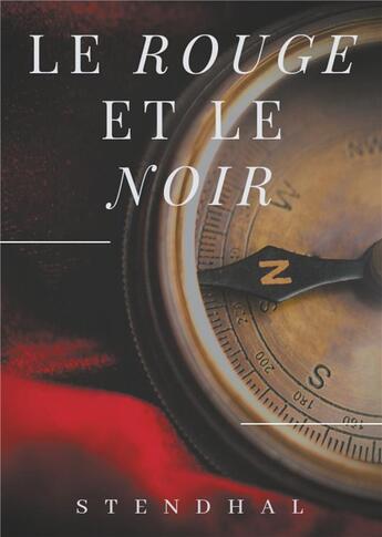 Couverture du livre « Le rouge et le noir de Stendhal » de Stendhal aux éditions Books On Demand