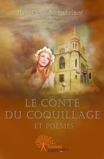 Couverture du livre « Le conte du coquillage et poemes » de Bodenheimer M-O. aux éditions Edilivre