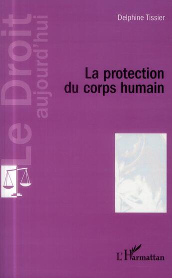 Couverture du livre « La protection du corps humain » de Delphine Tissier aux éditions L'harmattan