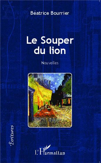 Couverture du livre « Le souper du lion » de Beatrice Bourrier aux éditions L'harmattan