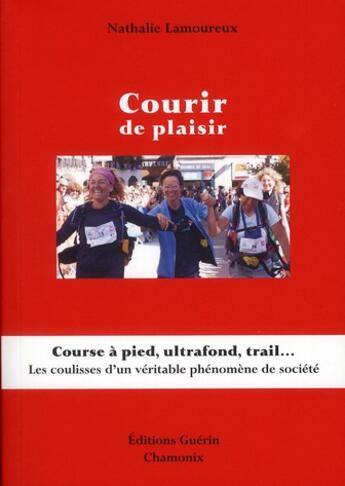 Couverture du livre « Courir de plaisir » de Nathalie Lamoureux aux éditions Guerin