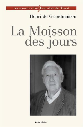 Couverture du livre « La moisson des jours » de Henri De Grandmaison aux éditions Geste