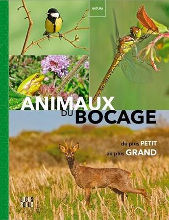 Couverture du livre « Animaux du bocage ; du plus petit au plus grand » de Serge Kergoat et Collectif aux éditions Locus Solus