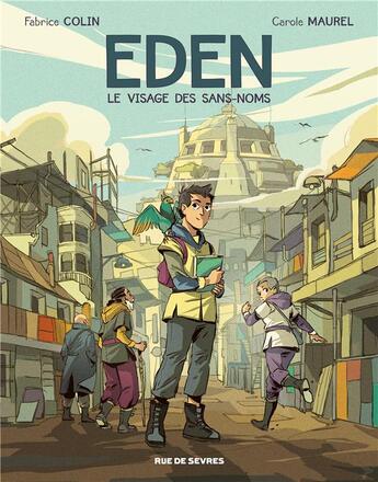 Couverture du livre « Eden t.1 : le visage des Sans-Noms » de Fabrice Colin et Carole Maurel aux éditions Rue De Sevres