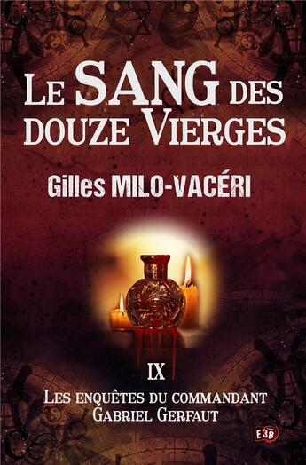 Couverture du livre « Le sang des douze vierges » de Gilles Milo-Vaceri aux éditions Editions Du 38