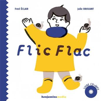 Couverture du livre « Flic Flac » de Brouant Julie aux éditions Benjamins Media