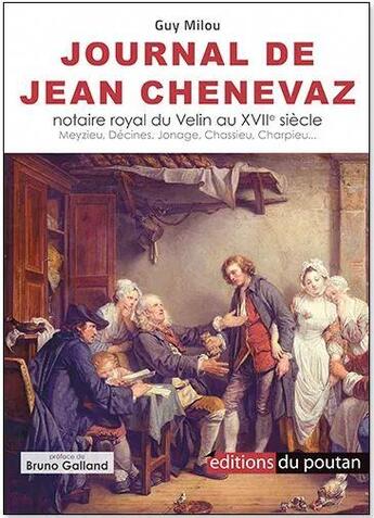 Couverture du livre « Journal de jean chenevaz - notaire royal du velin au xviie siecle » de Milou Guy aux éditions Editions Du Poutan