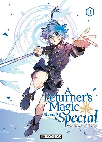 Couverture du livre « A Returner's Magic Should be Special T03 » de Usonan et Wookjakga aux éditions Kbooks